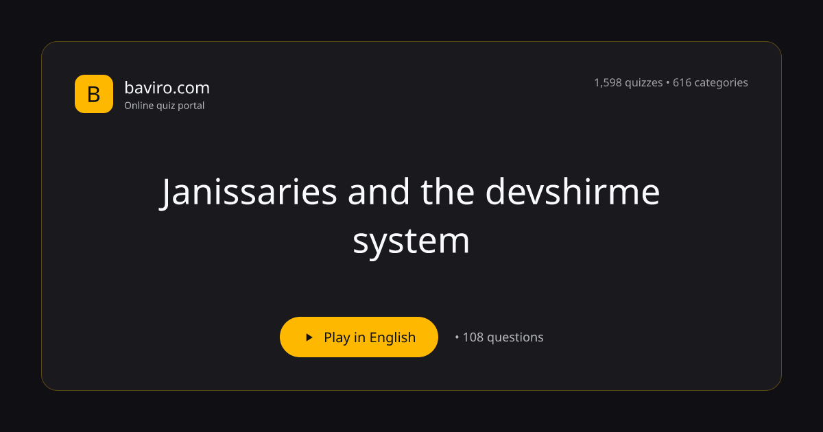 Janissaries and the devshirme system Quiz | Baviro