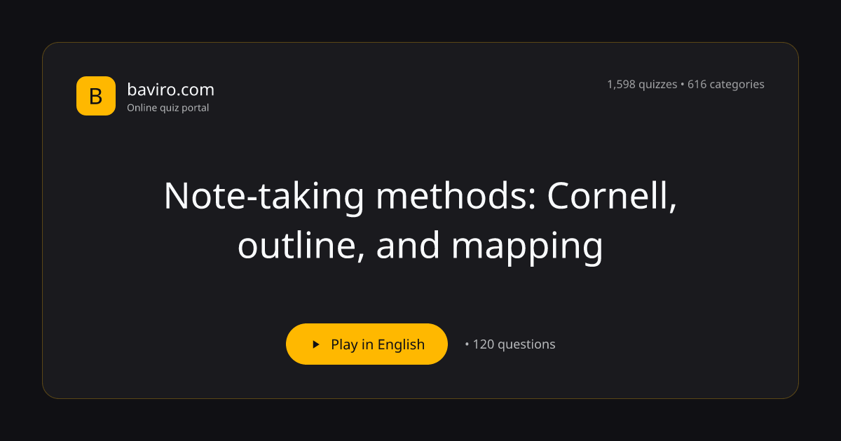 Note-taking methods: Cornell, outline, and mapping Quiz | Baviro